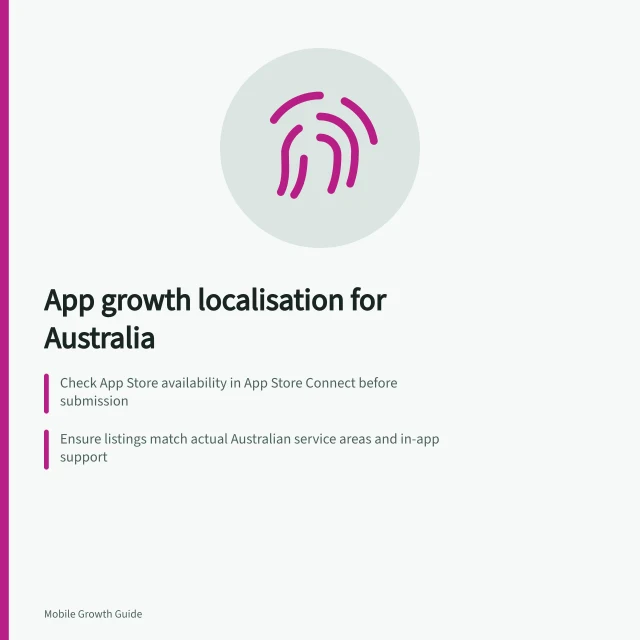 App growth localisation for Australia: Check App Store availability in App Store Connect before submission; Ensure listings match actual Australian service areas and in-app support; Verify privacy policy complies with Australian Privacy Principles under the Privacy Act 1988. App growth localisation