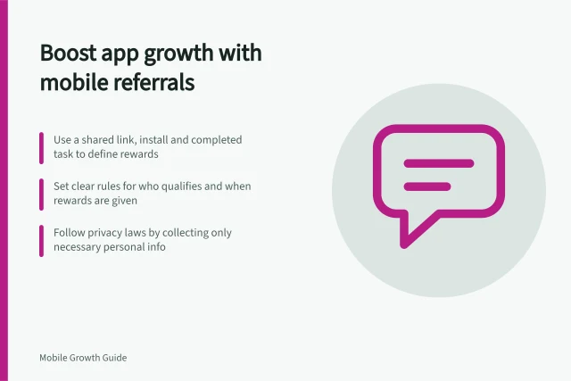 Boost app growth with mobile referrals: Use a shared link, install and completed task to define rewards; Set clear rules for who qualifies and when rewards are given; Follow privacy laws by collecting only necessary personal info. Mobile referral programmes